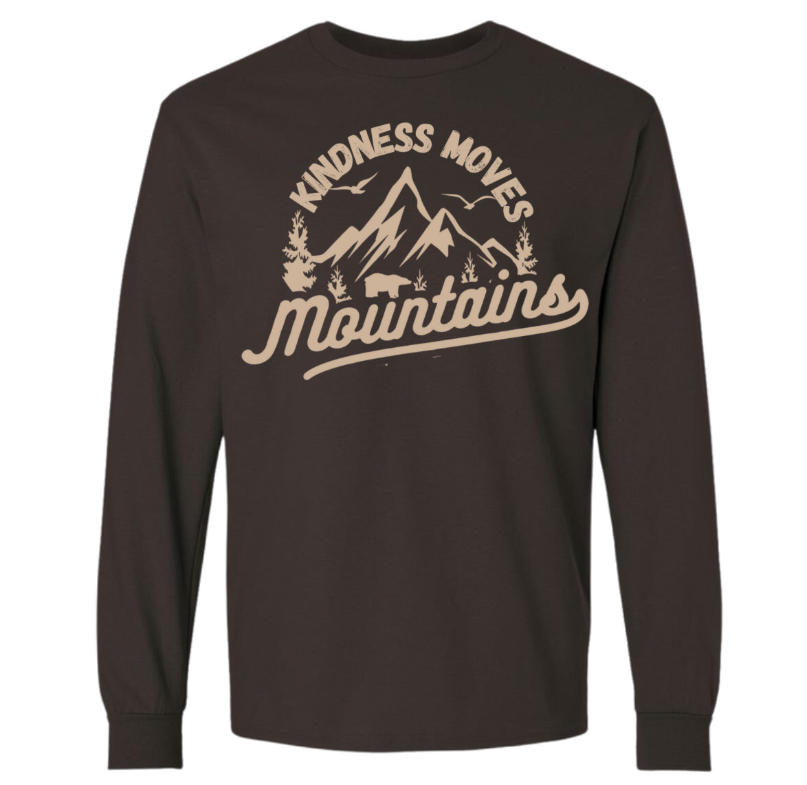 Adult Kindness Moves Mountains Brown Gildan Long Sleeve Shirt