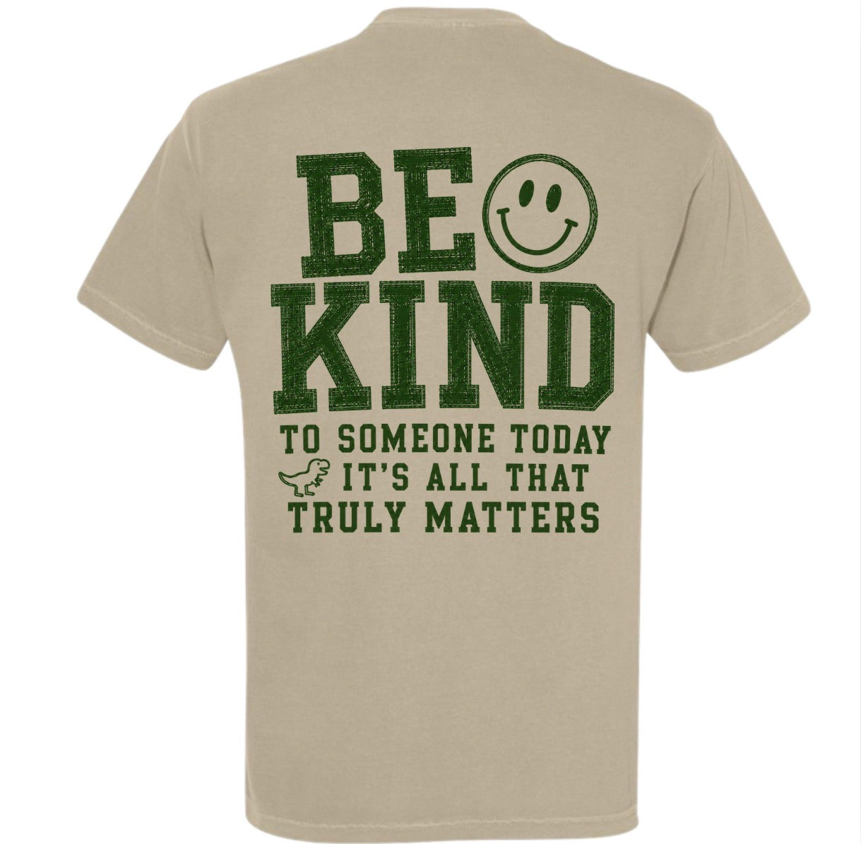 Adult Be Kind Today Dino Khaki CC Tshirt