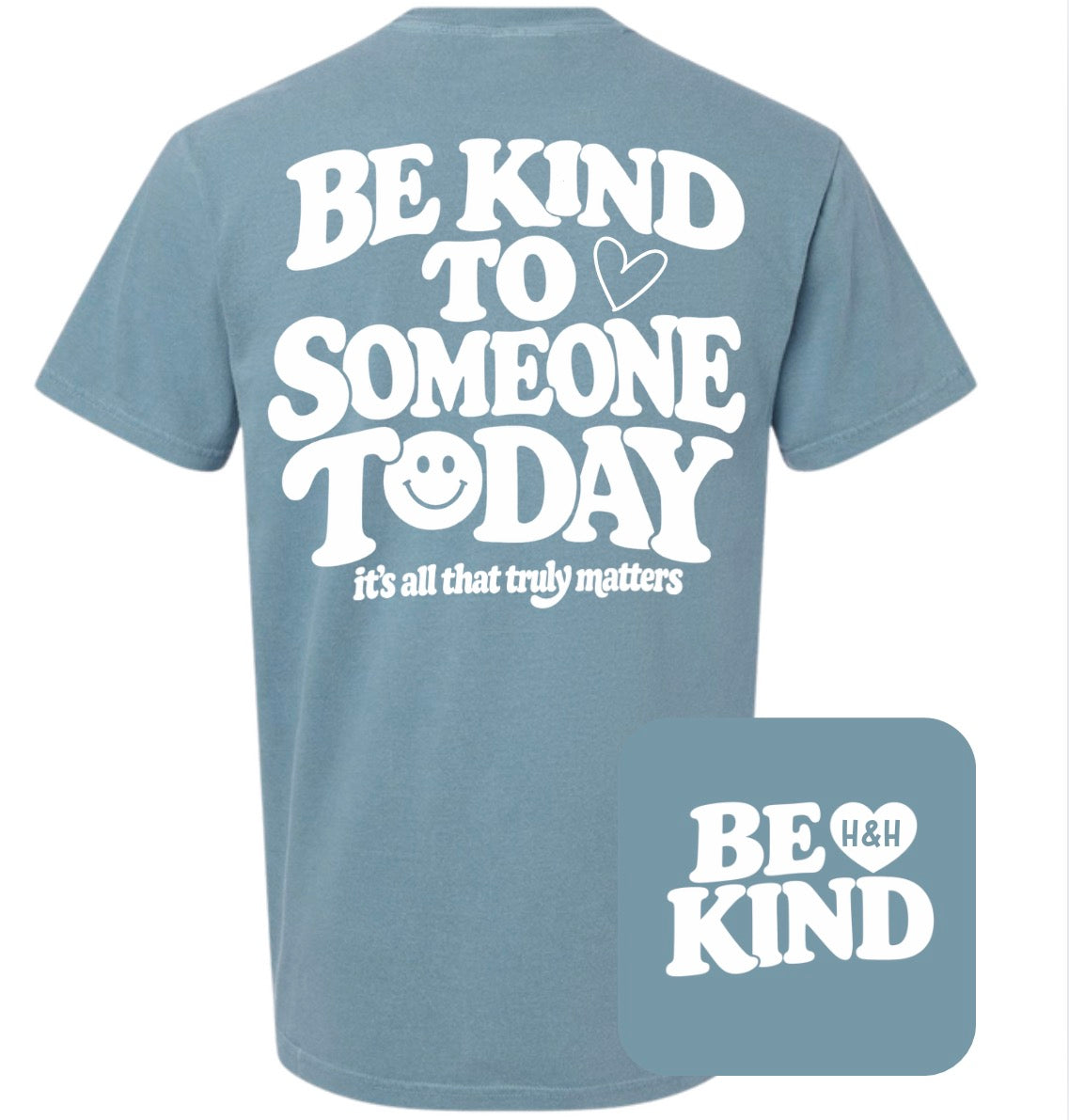 Adult Be Kind Today Ice Blue Comfort Colors TShirt