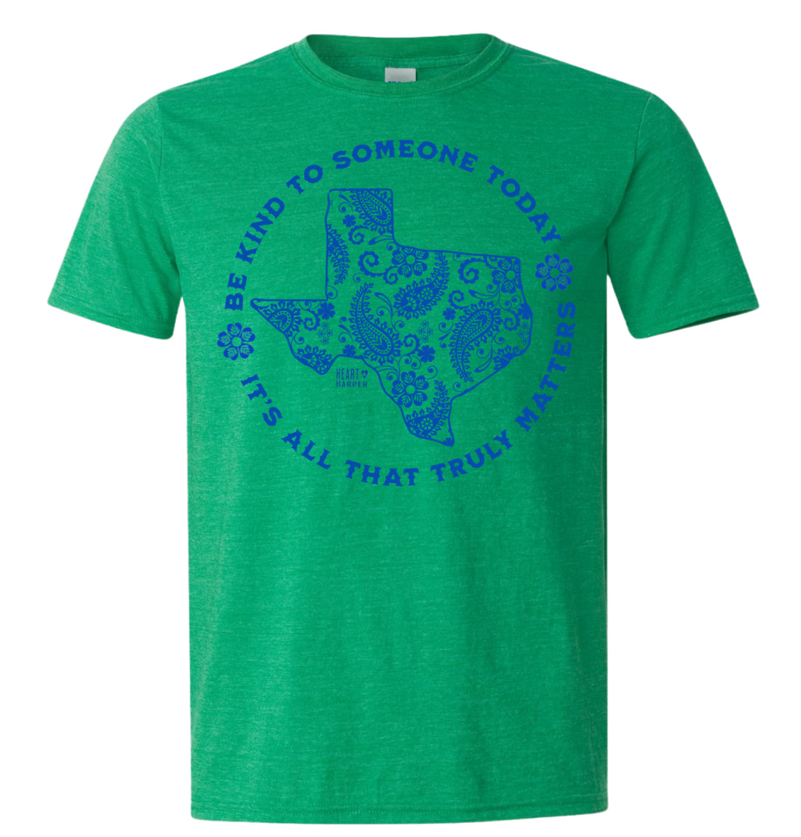 Adult Be kind To Someone Today TX Green Gildan T-Shirt