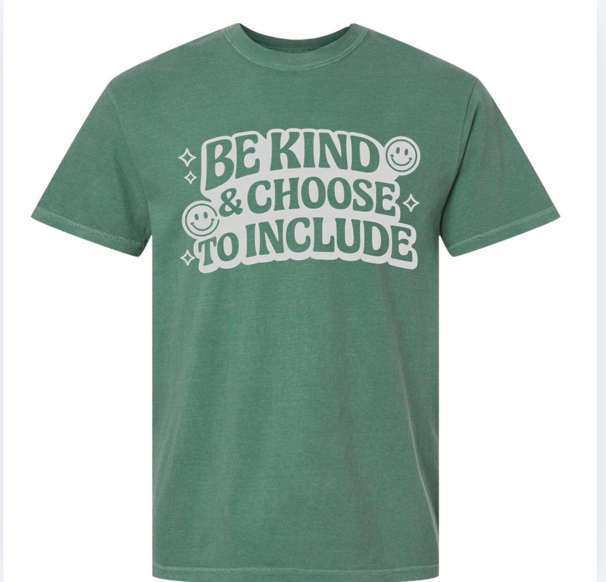 Adult Be Kind & Choose To Include Green and White Comfort Colors Tshirt