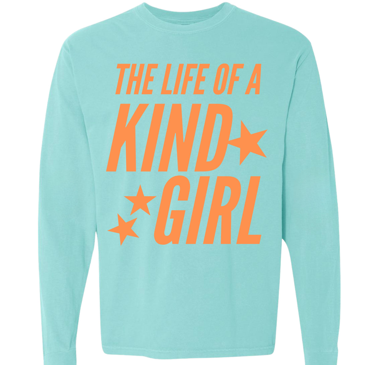 Adult Life of A Kind Girl Teal Comfort Colors Long Sleeve