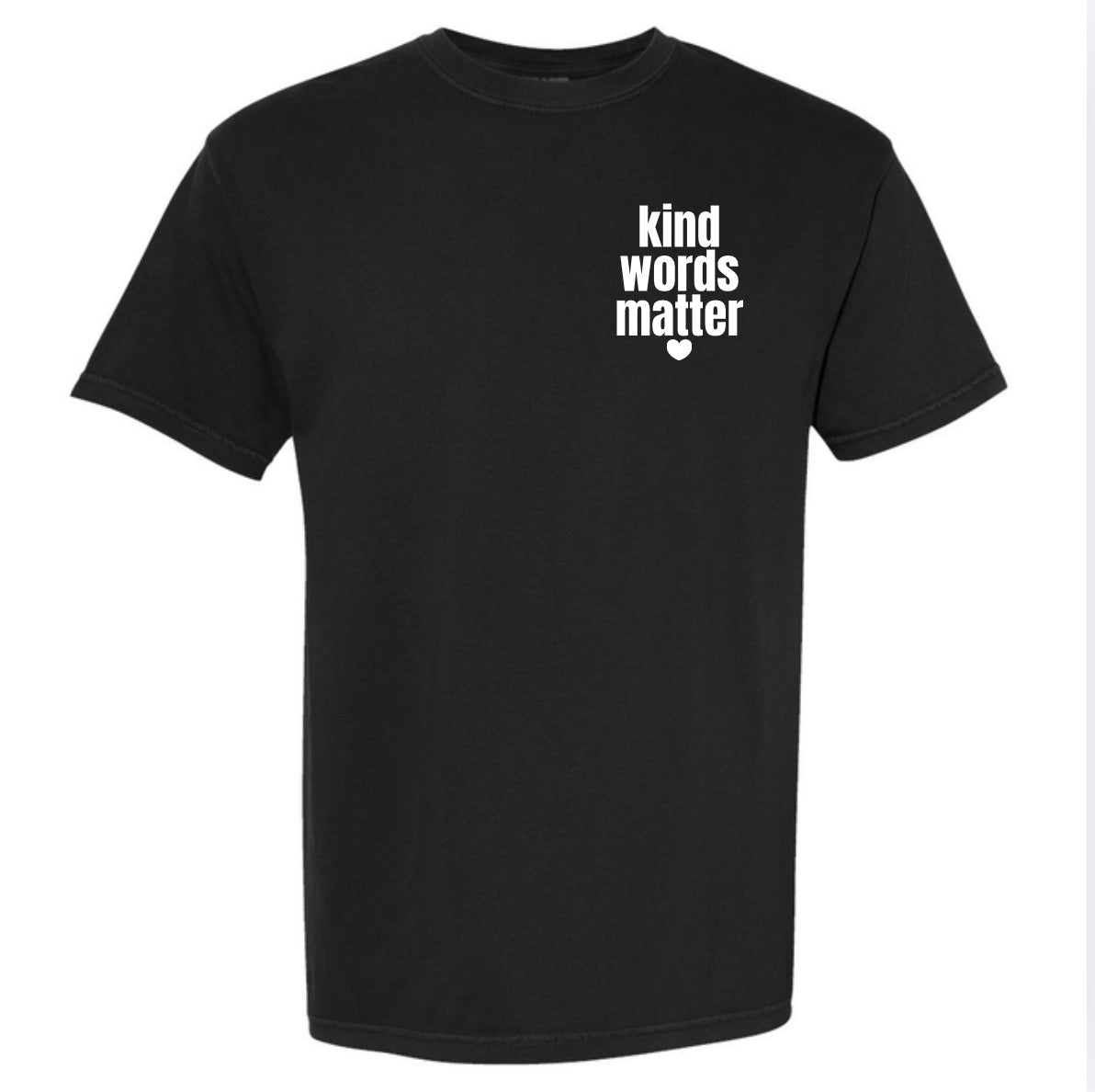Adult Kind Words Matter Black Comfort Colors TShirt