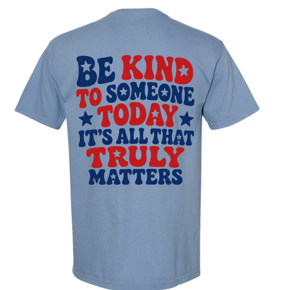 Adult Be Kind Today Patriotic Denim Comfort Colors TShirt