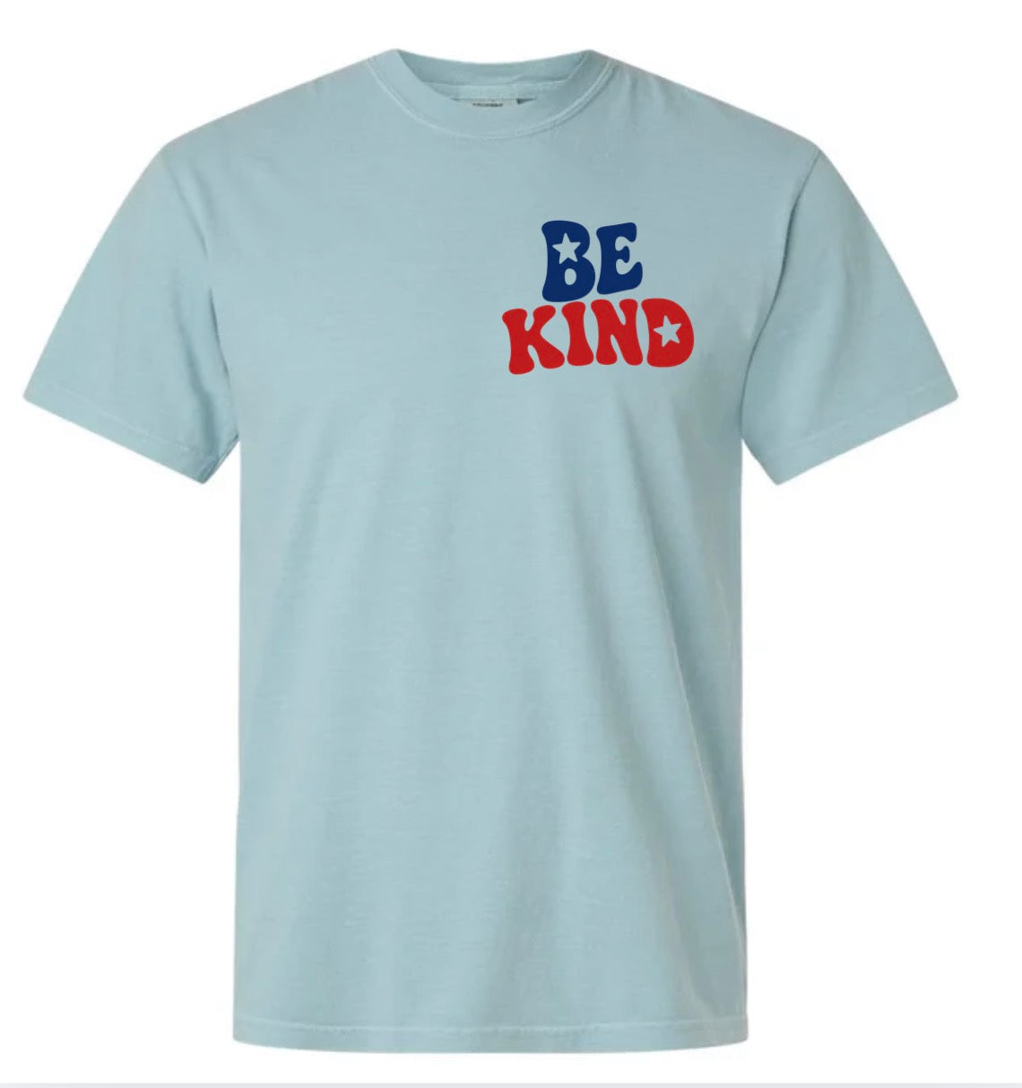 Adult Be Kind Today Patriotic Yanky Blue Comfort Colors TShirt