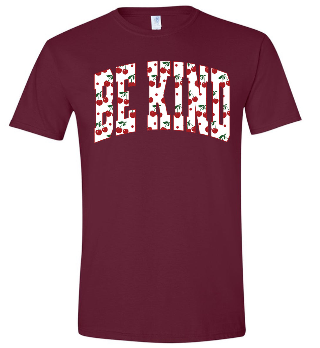 Adult Be Kind Cherry Maroon Gildan T-Shirt