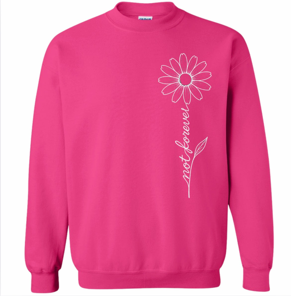Adult Pink Not Forever Daisy Gildan Crewneck