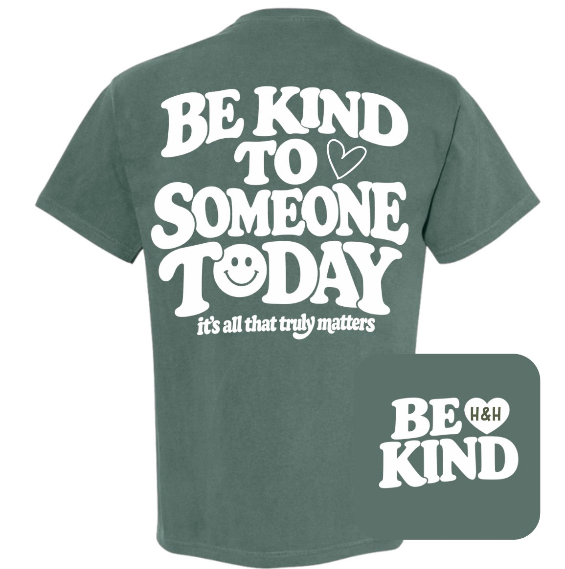Adult Be Kind Today Green Comfort Colors TShirt