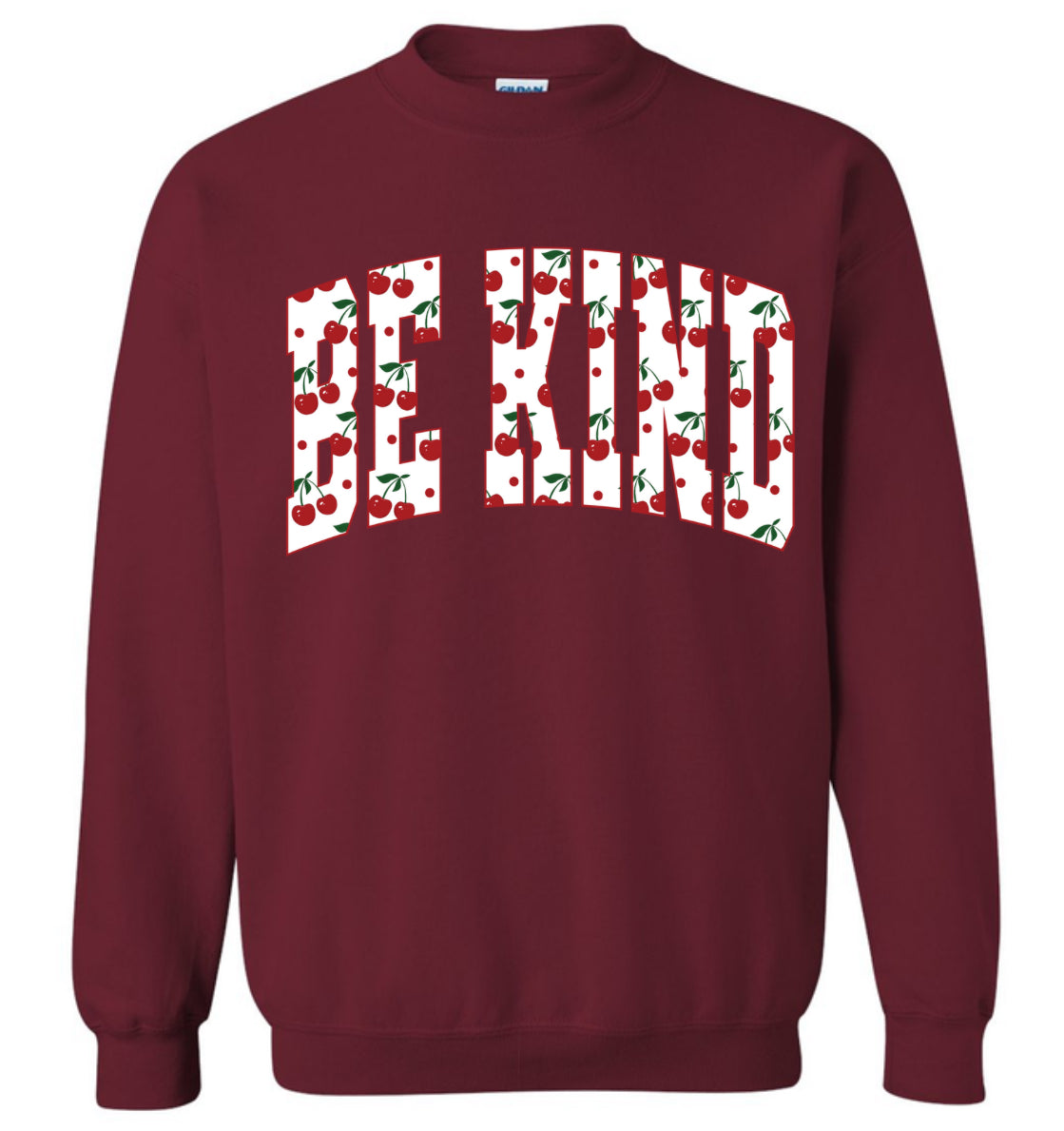 Adult Cherry Be Kind Maroon Gildan Crewneck