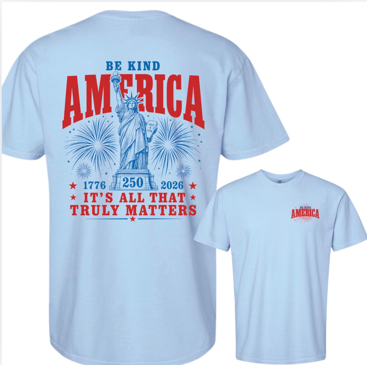 Be Kind America Statue of Liberty Light Blue Comfort Colors Tshirt