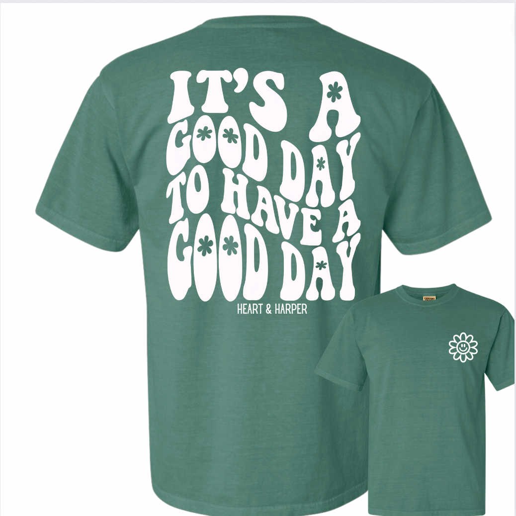 AA - Adult It's a Good Day to Have a Good Day Green T-Shirt