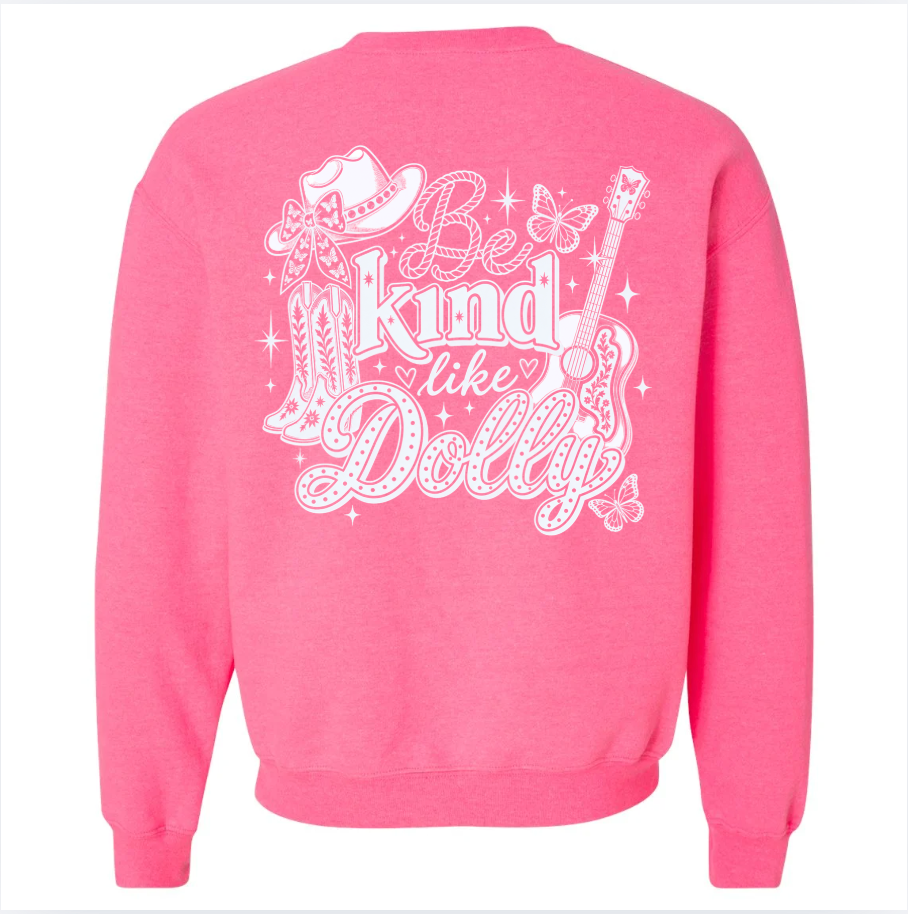 Adult Neon Pink Be Kind Like Dolly Crewneck
